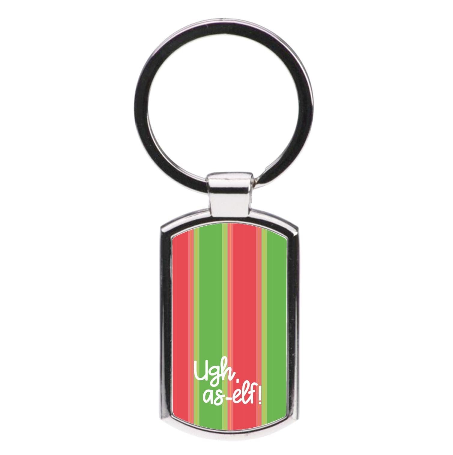 Ugh, As Elf - Christmas Puns Luxury Keyring