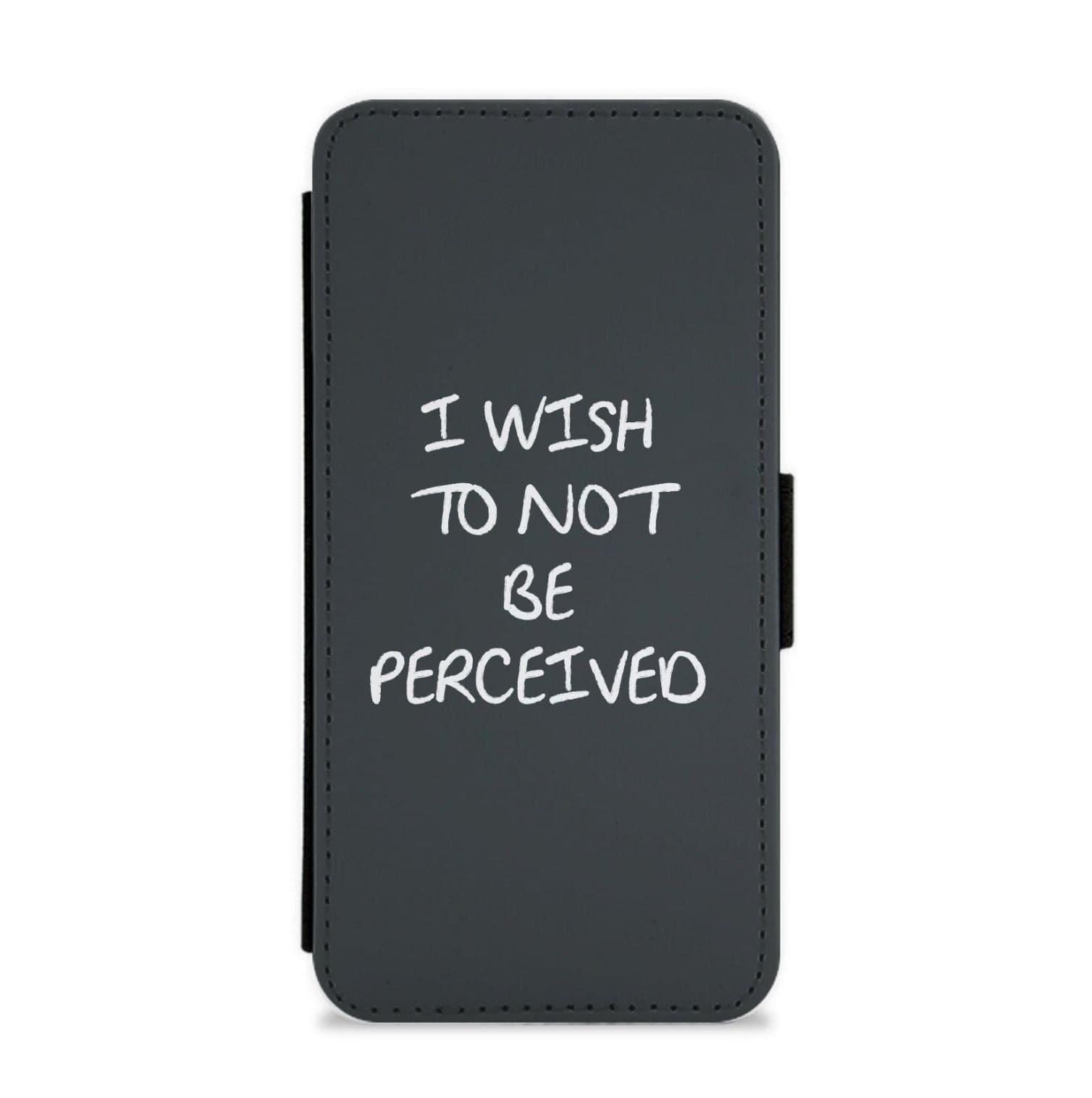 I Wish To Not Be Perceived Flip / Wallet Phone Case