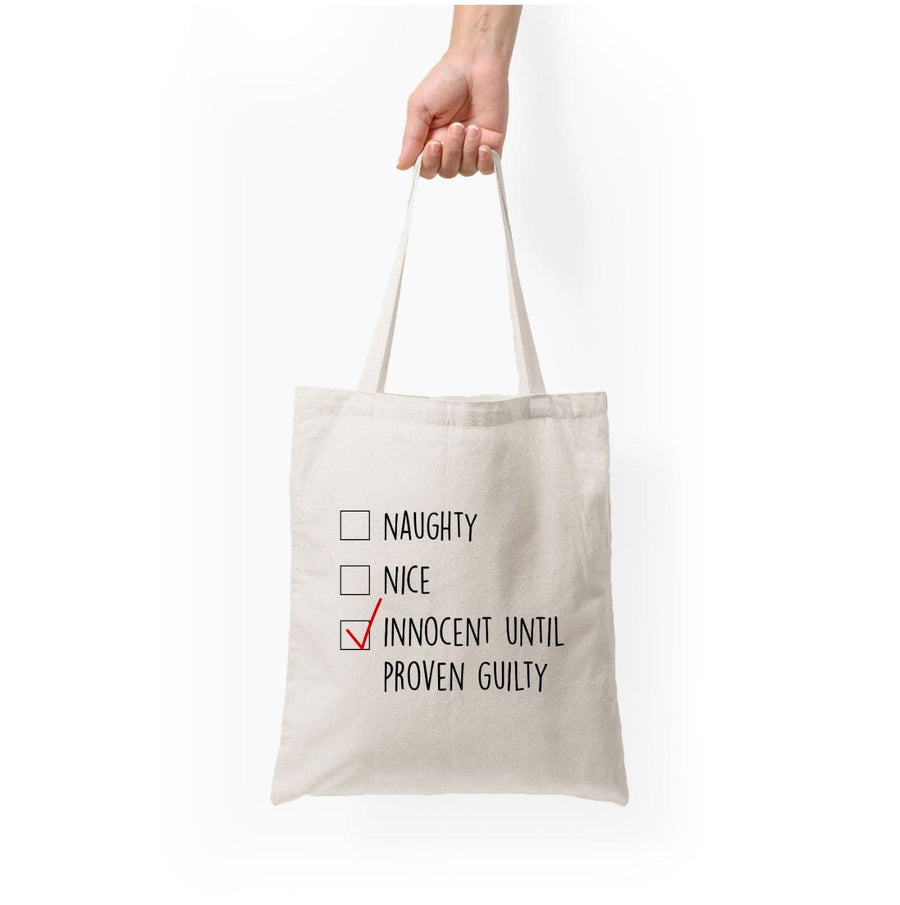 Innocent Until Proven Guilty - Naughty Or Nice  Tote Bag