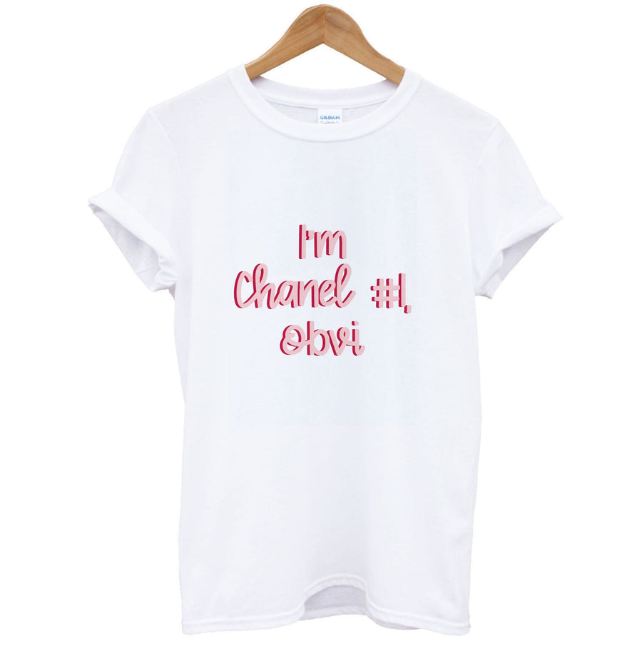 I'm Chanel Number One Obvi - Scream Queens T-Shirt