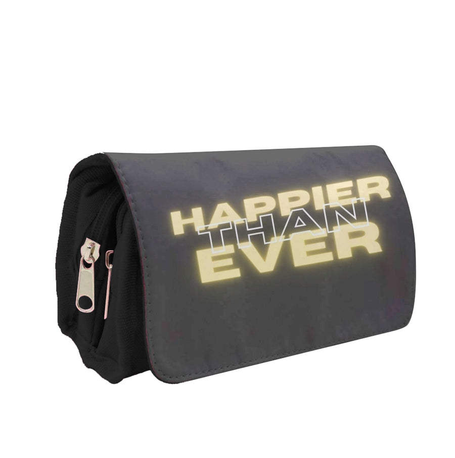 Happier Than Ever - Sassy Quote Pencil Case