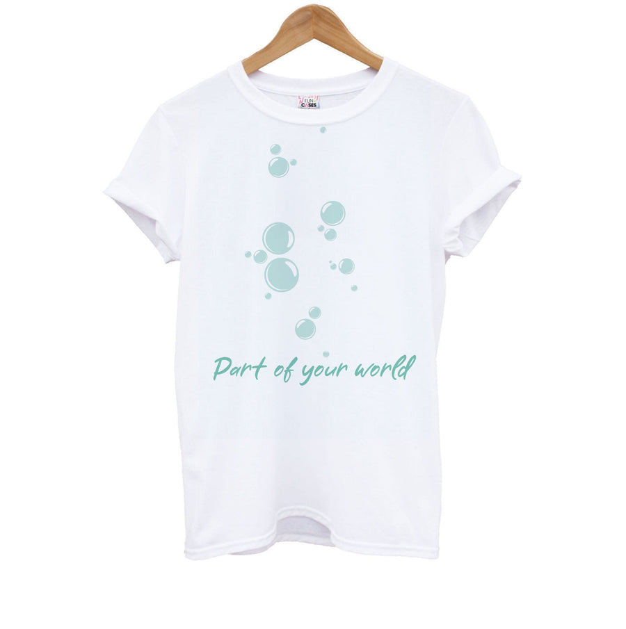 Part Of Your World - The Little Mermaid Kids T-Shirt