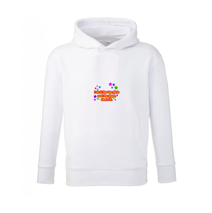 I do it for the girls and the gays - Pride Kids Hoodie