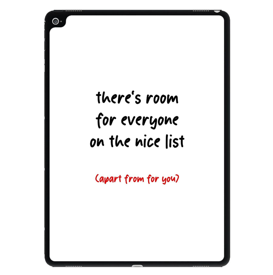 There's Room For Everyone On The Nice List - Christmas iPad Case