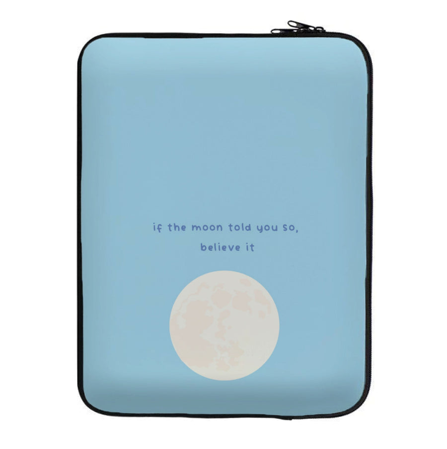 If The Moon Told You So, Believe It - Jack Frost Laptop Sleeve