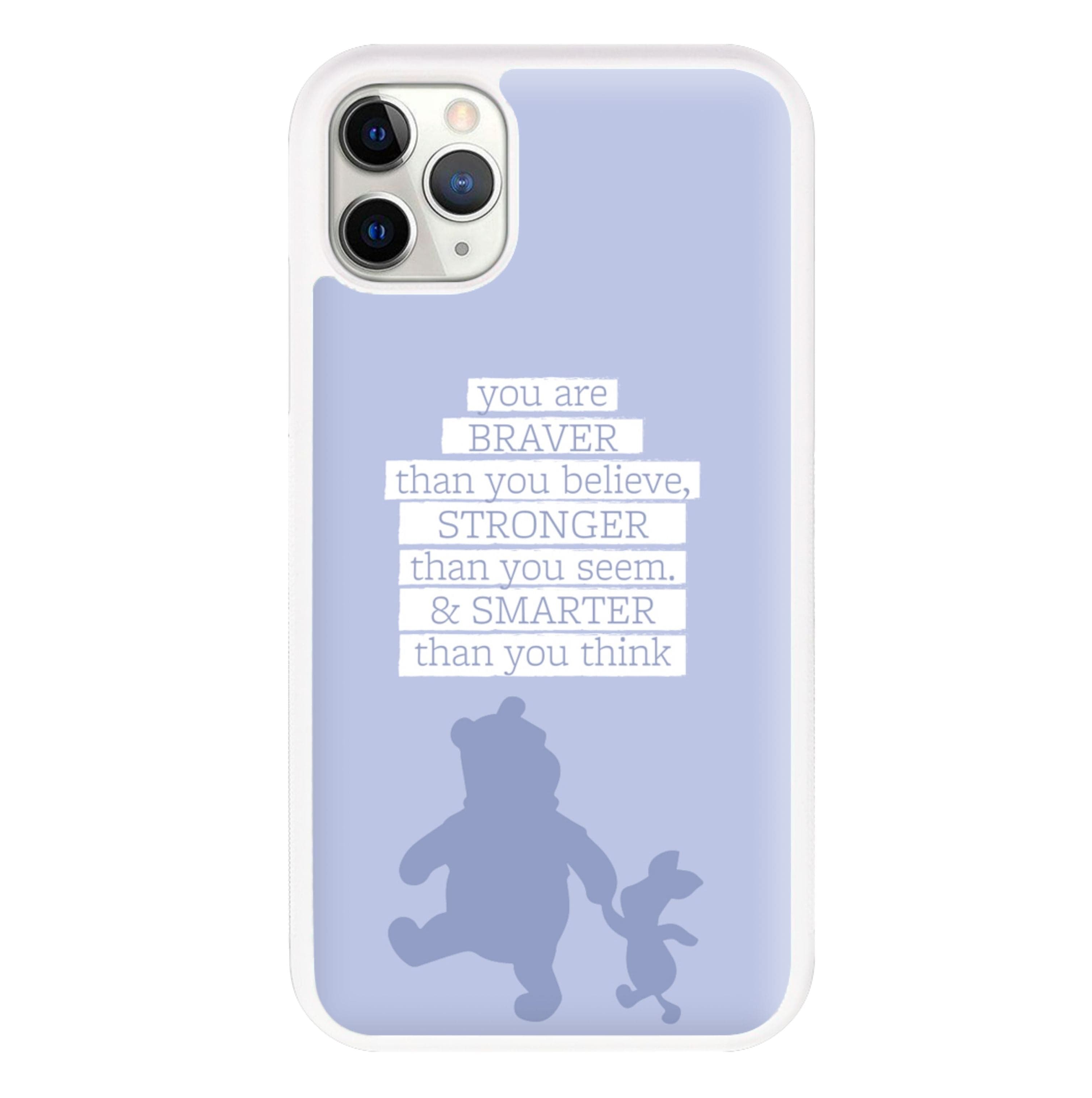 Braver, Stronger, Smarter Phone Case