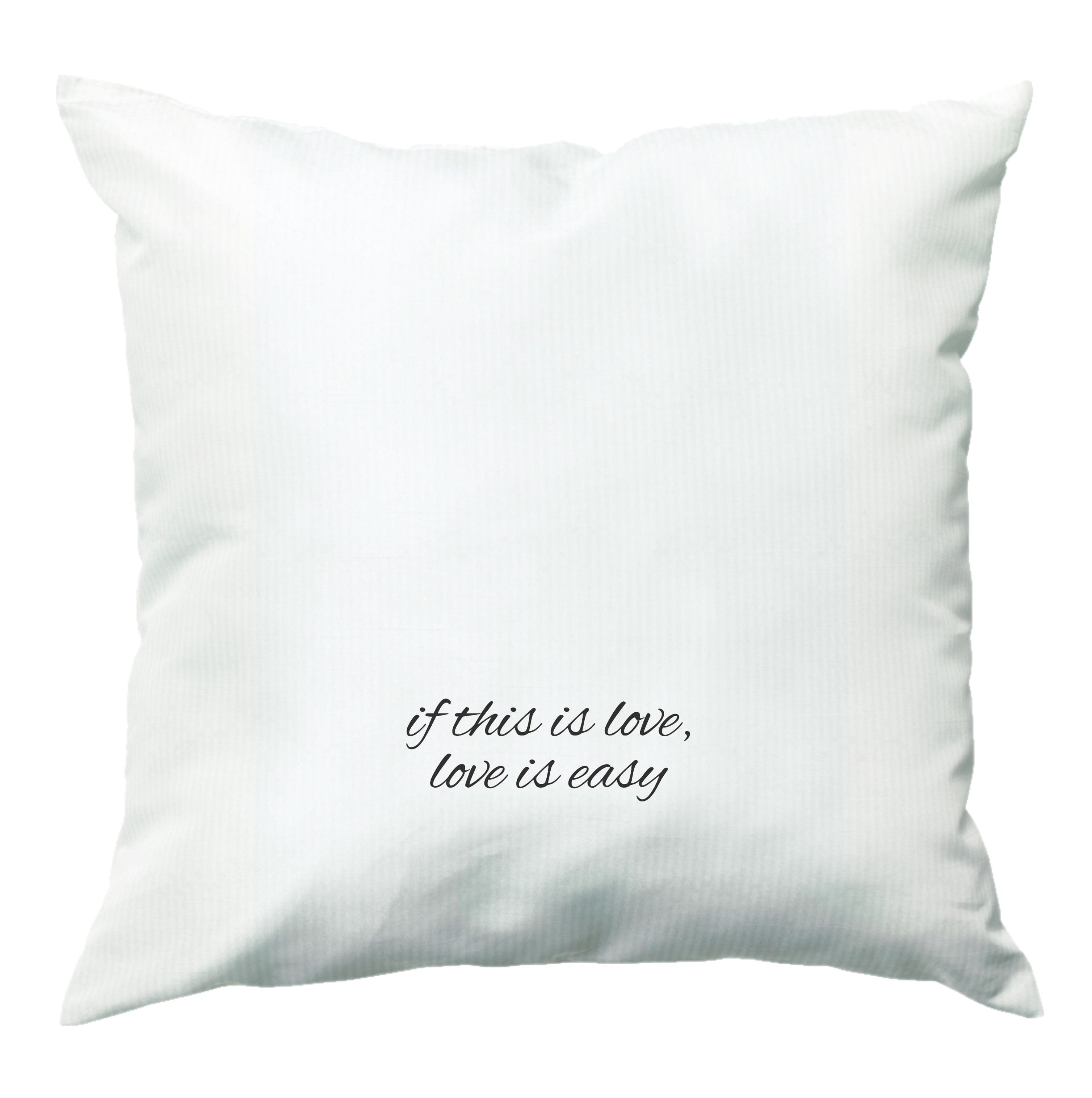 If This Is Love, Love Is Easy - McBand Cushion