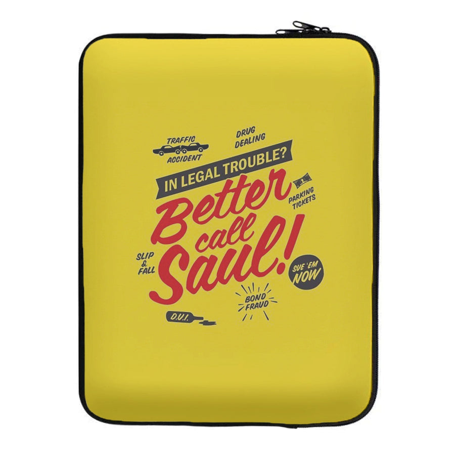 In Legal Trouble? Better Call Saul Laptop Sleeve