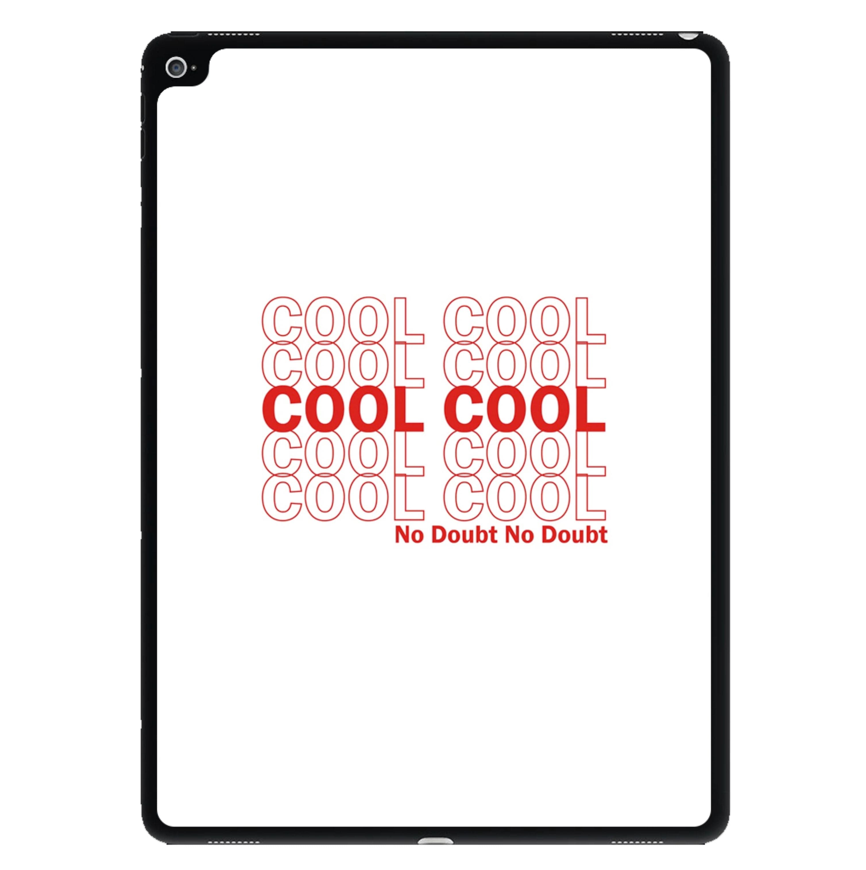 Cool Cool Cool No Doubt White - B99 iPad Case