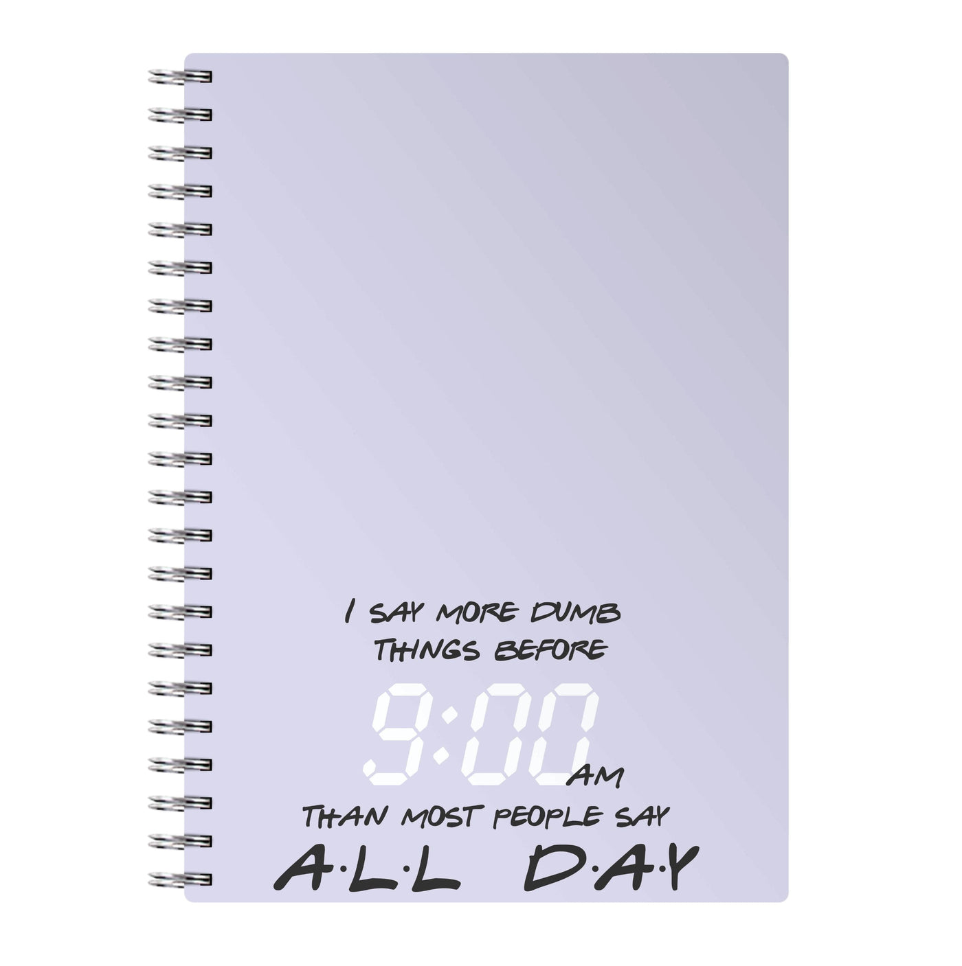 I Say More Dumb - TV Quotes Notebook