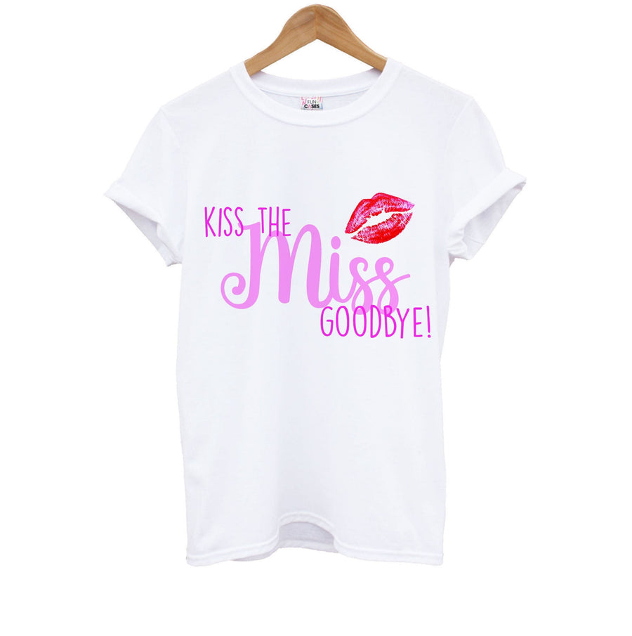Kiss The Miss Goodbye - Bridal Kids T-Shirt