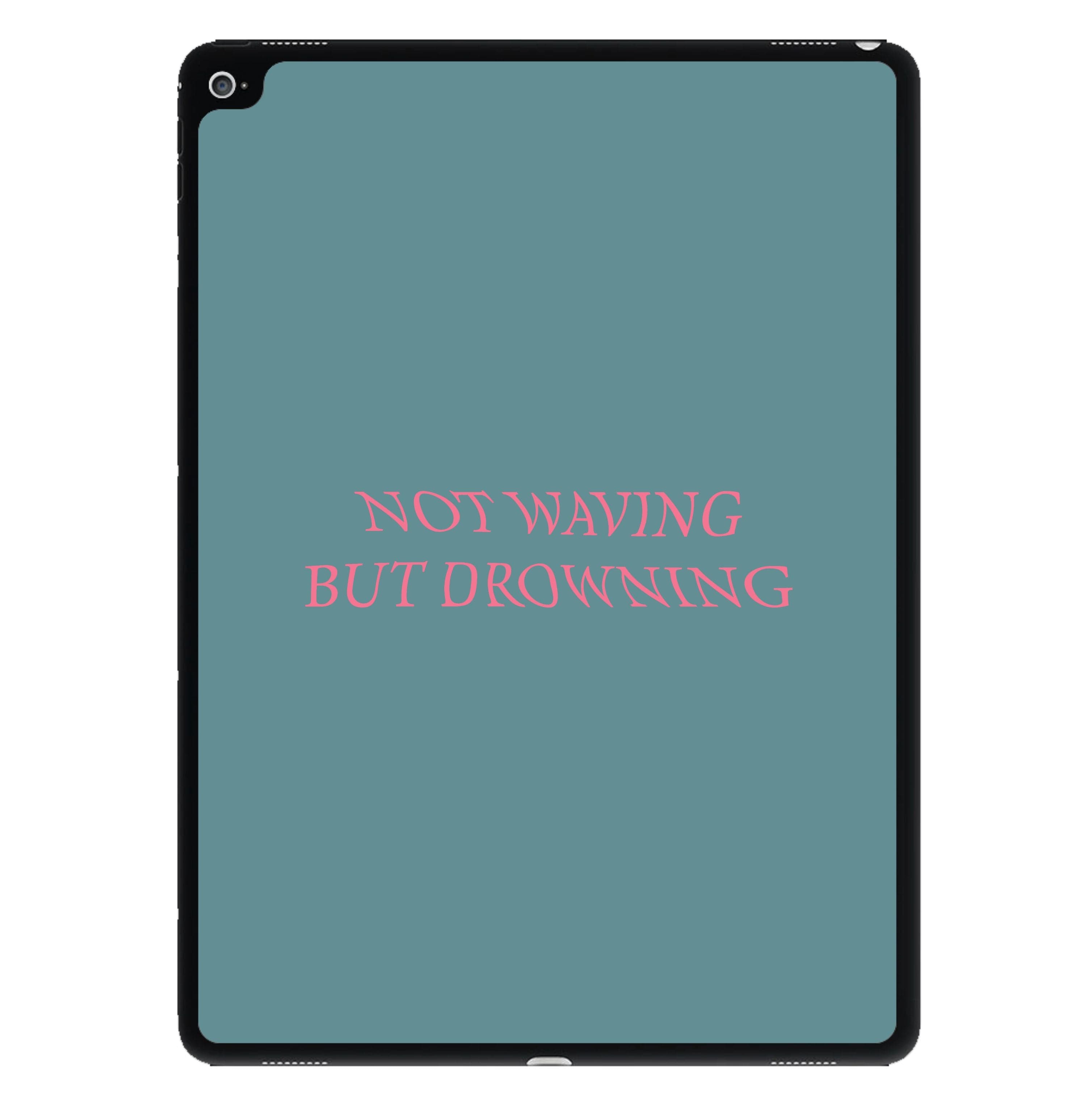 Not Waving But Drowning - iPad Case