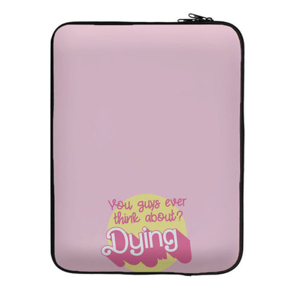 Do You Guys Ever Think About Dying? - Margot Laptop Sleeve