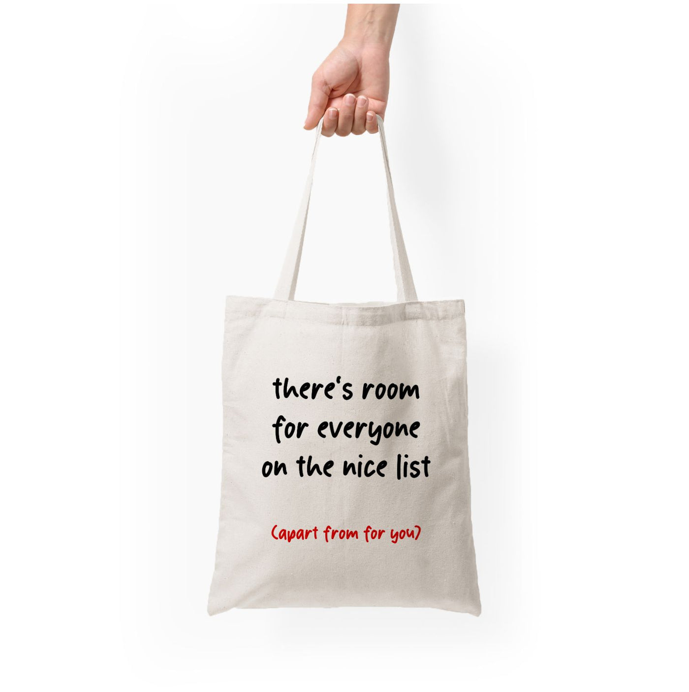 There's Room For Everyone On The Nice List - Christmas Tote Bag