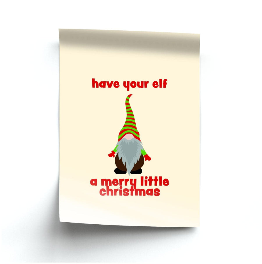 Have Your Elf A Merry Little Christmas Poster