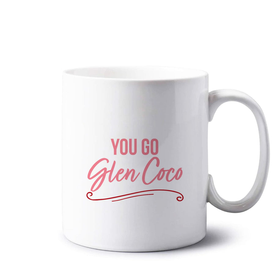You Go Glen Coco - Mean Girls Mug