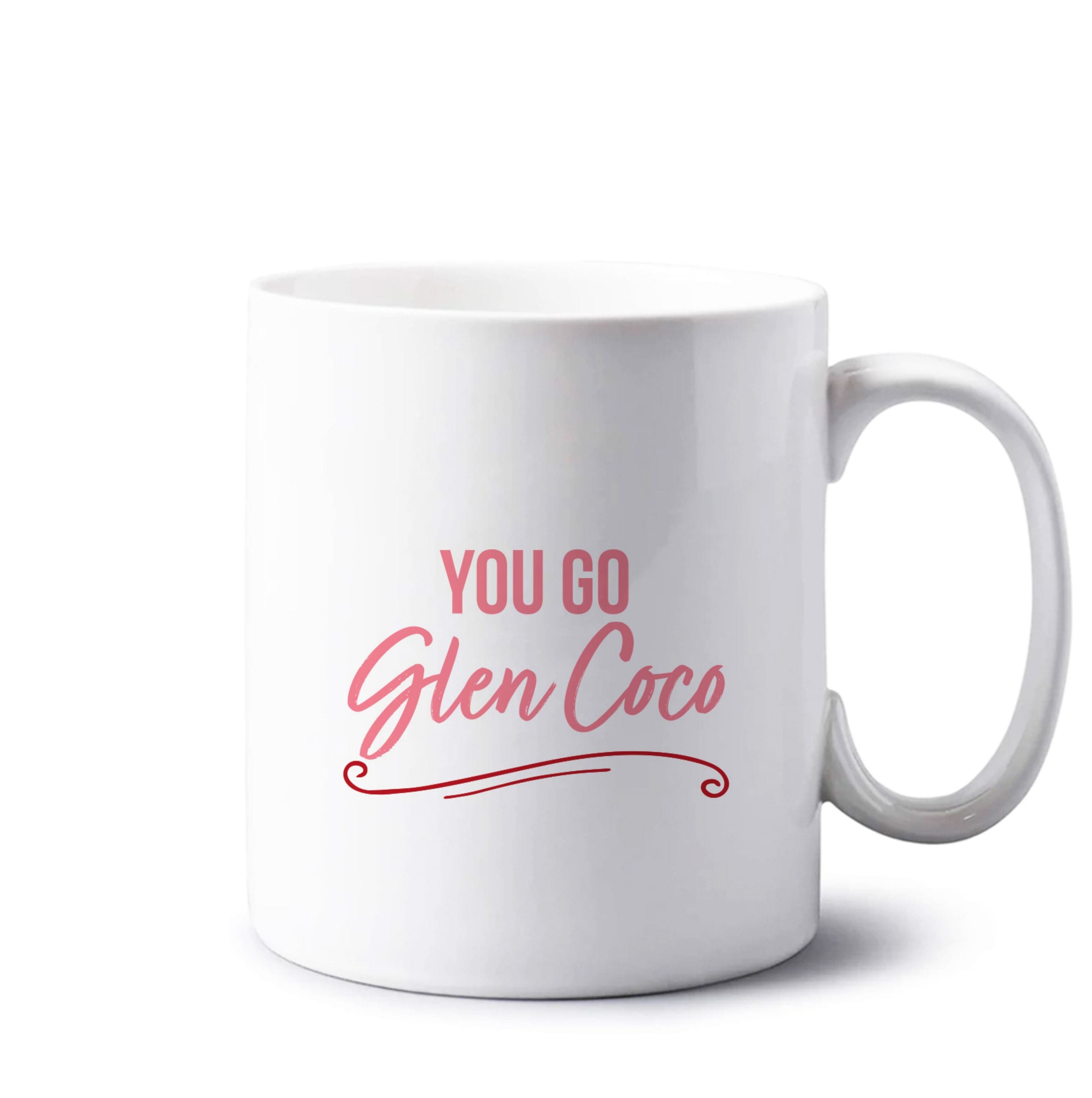 You Go Glen Coco Mug