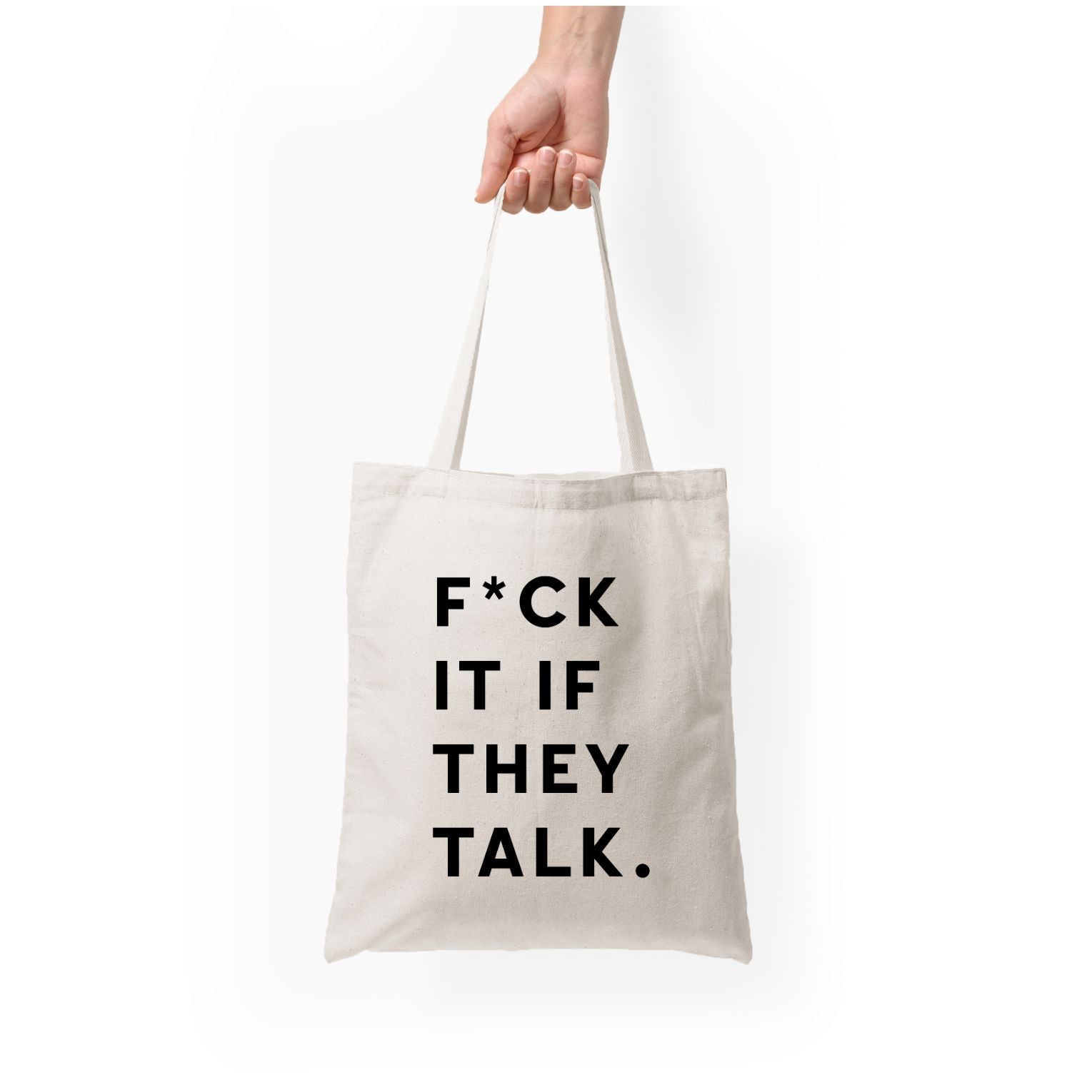 If They Talk Tote Bag