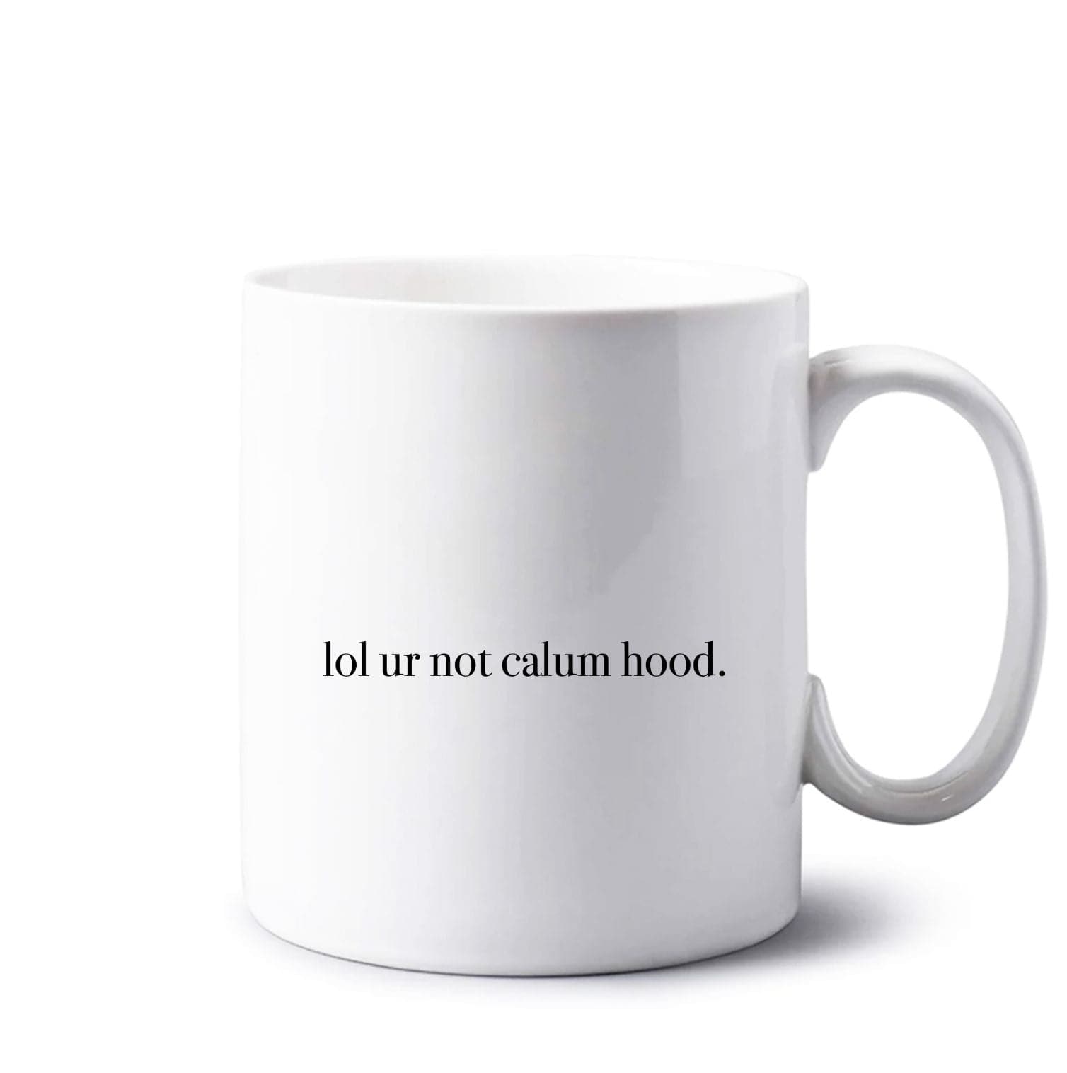 Lol Ur Not Calum Hood Mug