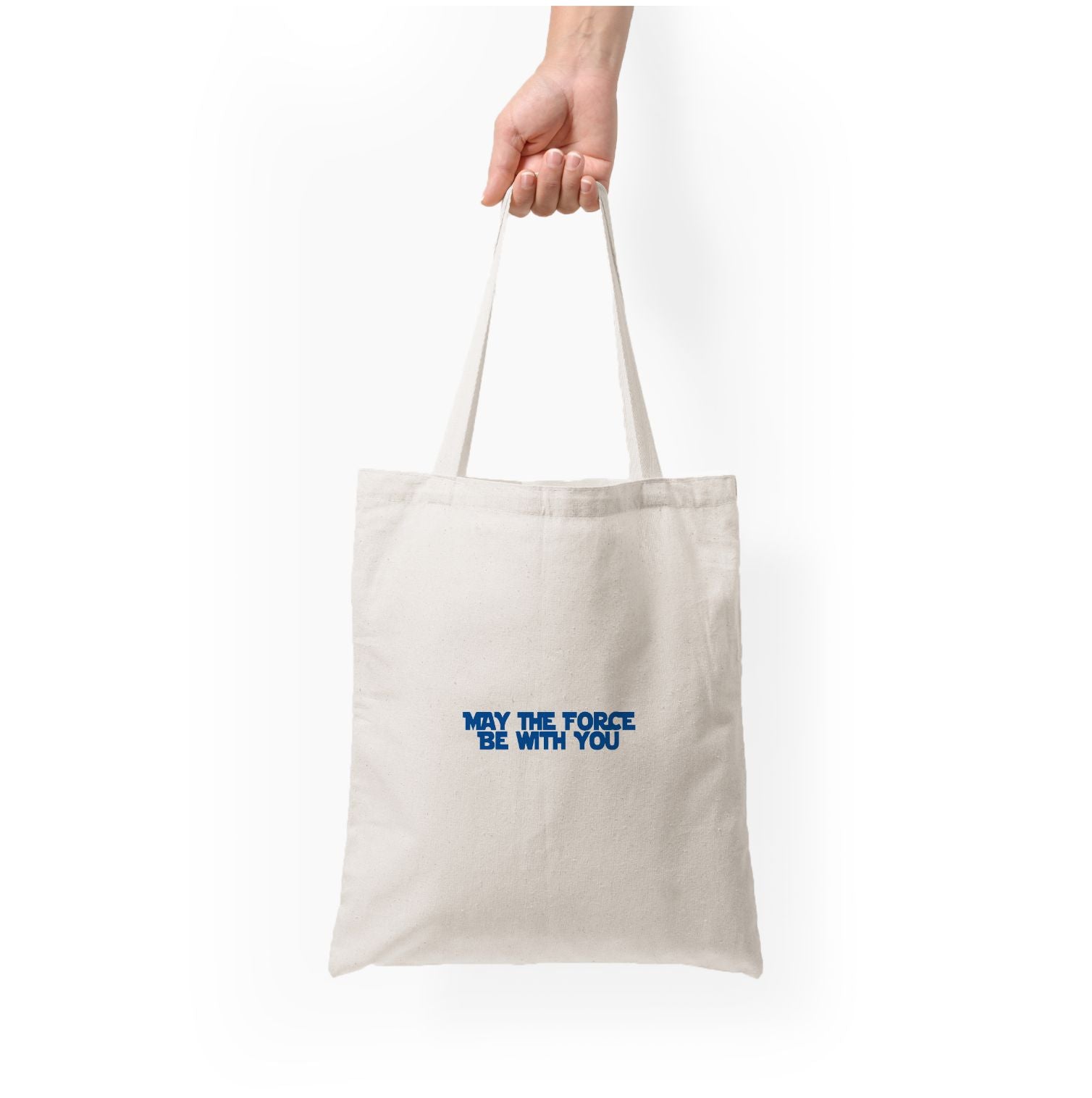 May The Force Be With You Tote Bag