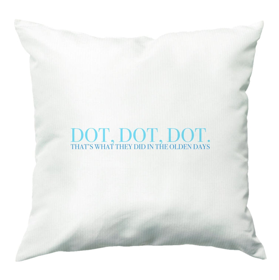 Dot, Dot, Dot - Mamma Mia Cushion