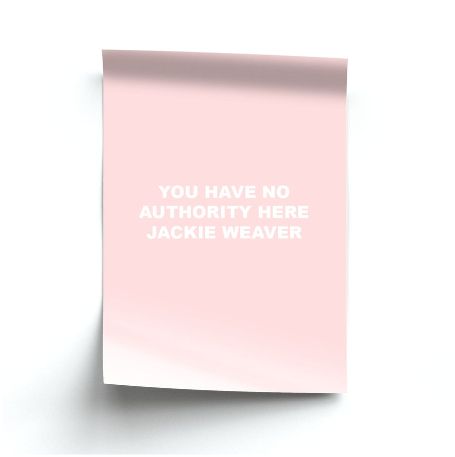 You Have No Authority Jackie Weaver - Pink Poster