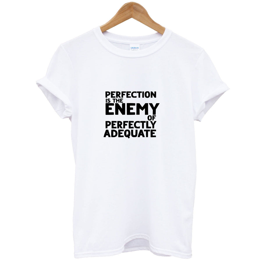 Perfcetion Is The Enemy Of Perfectly Adequate - Better Call Saul T-Shirt