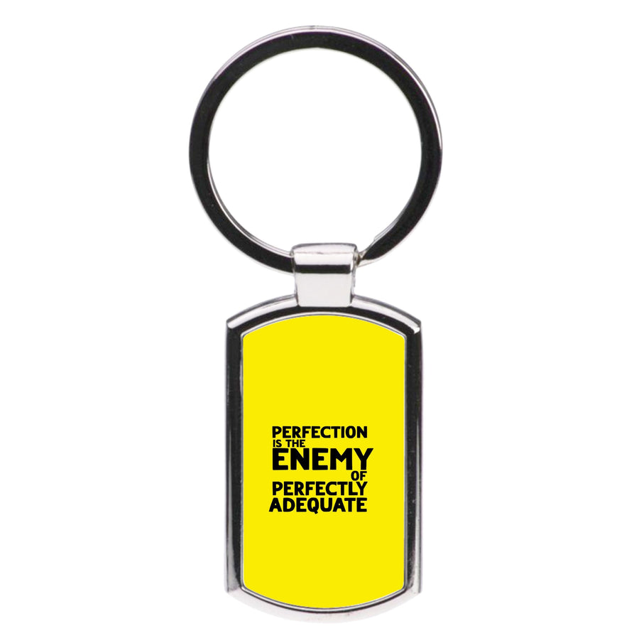 Perfcetion Is The Enemy Of Perfectly Adequate - Better Call Saul Luxury Keyring