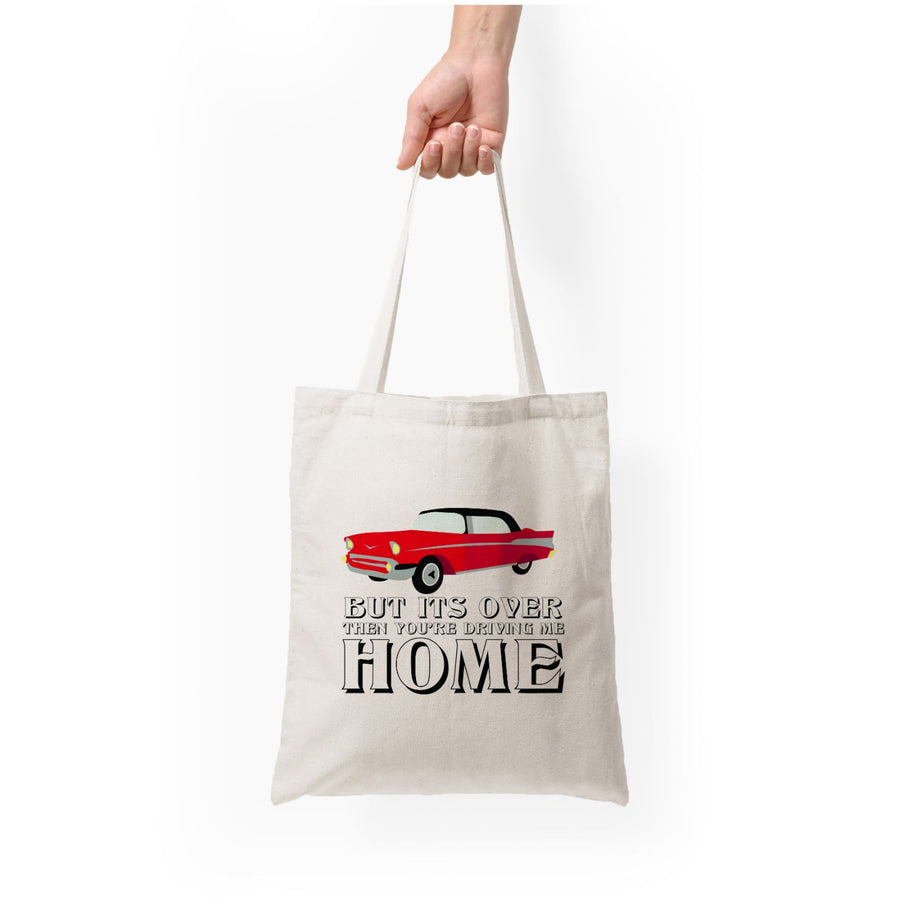 But Its Over Then Your Driving Home - TikTok Trends Tote Bag