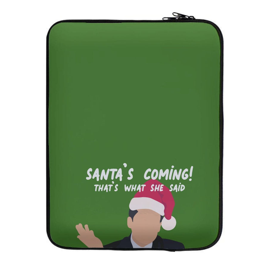 Santa's Coming- The Office Laptop Sleeve