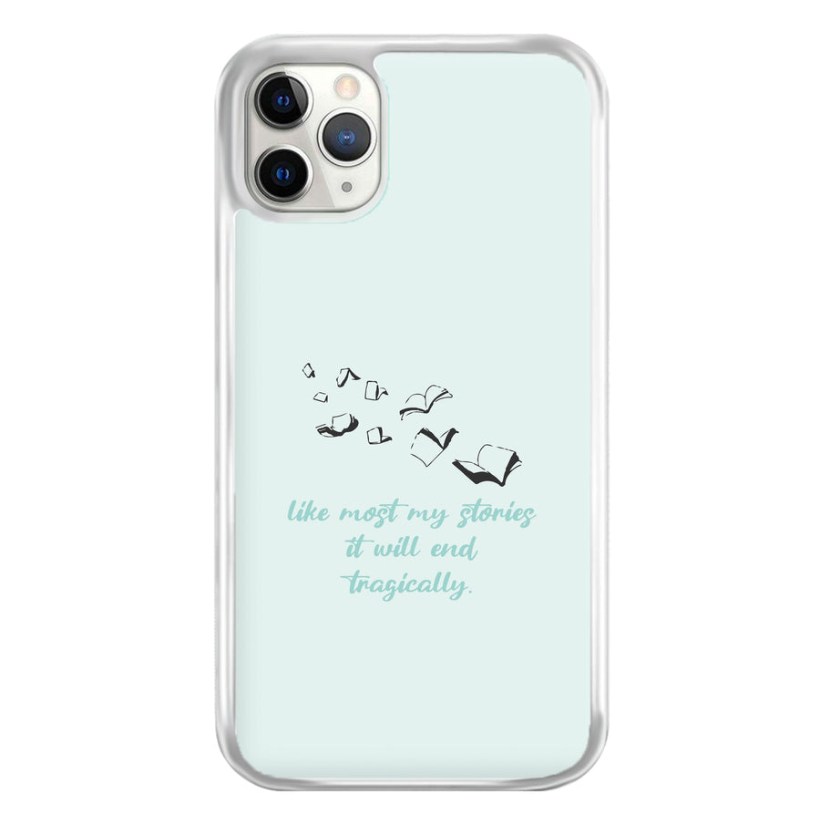 Like Most My Stories - If He Had Been With Me Phone Case
