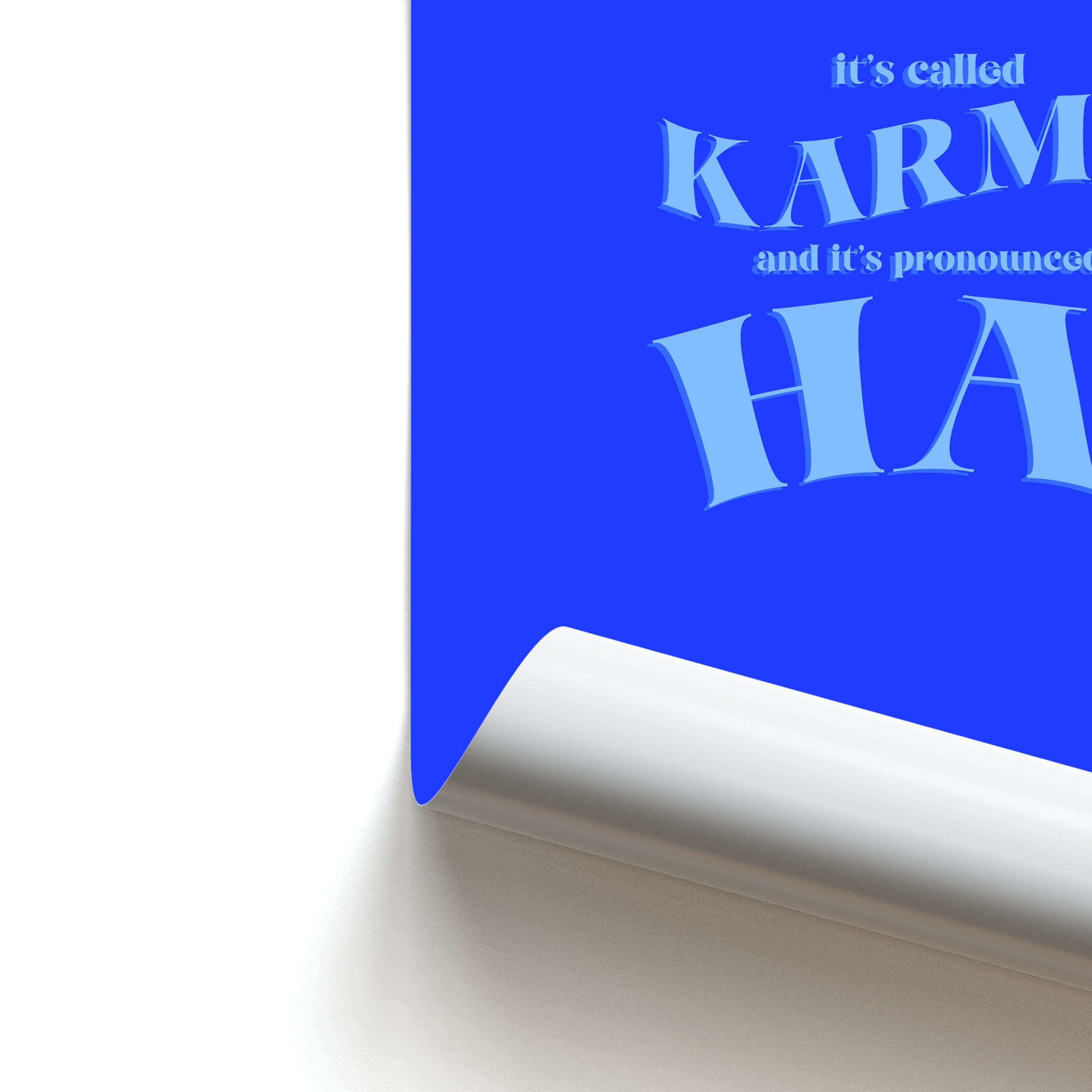 It's Called Karma - Funny Quotes Poster