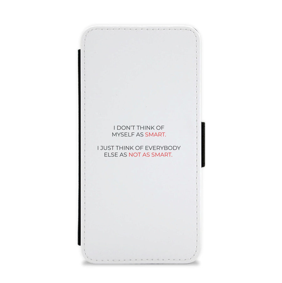 I Don't Think Of Myself As Smart - Suits Flip / Wallet Phone Case