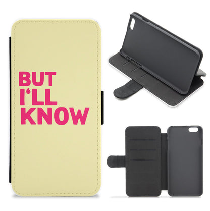 But I'll Know - TikTok Trends Flip / Wallet Phone Case