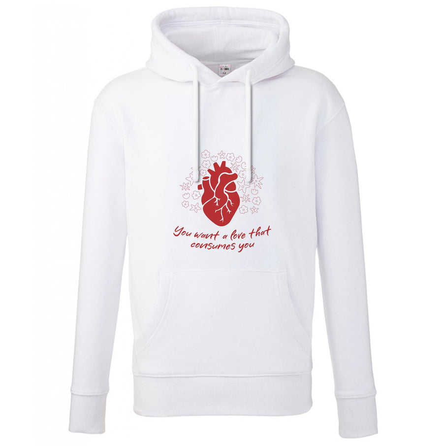 You Want A Love That Consumes You - Vampire Diaries Hoodie