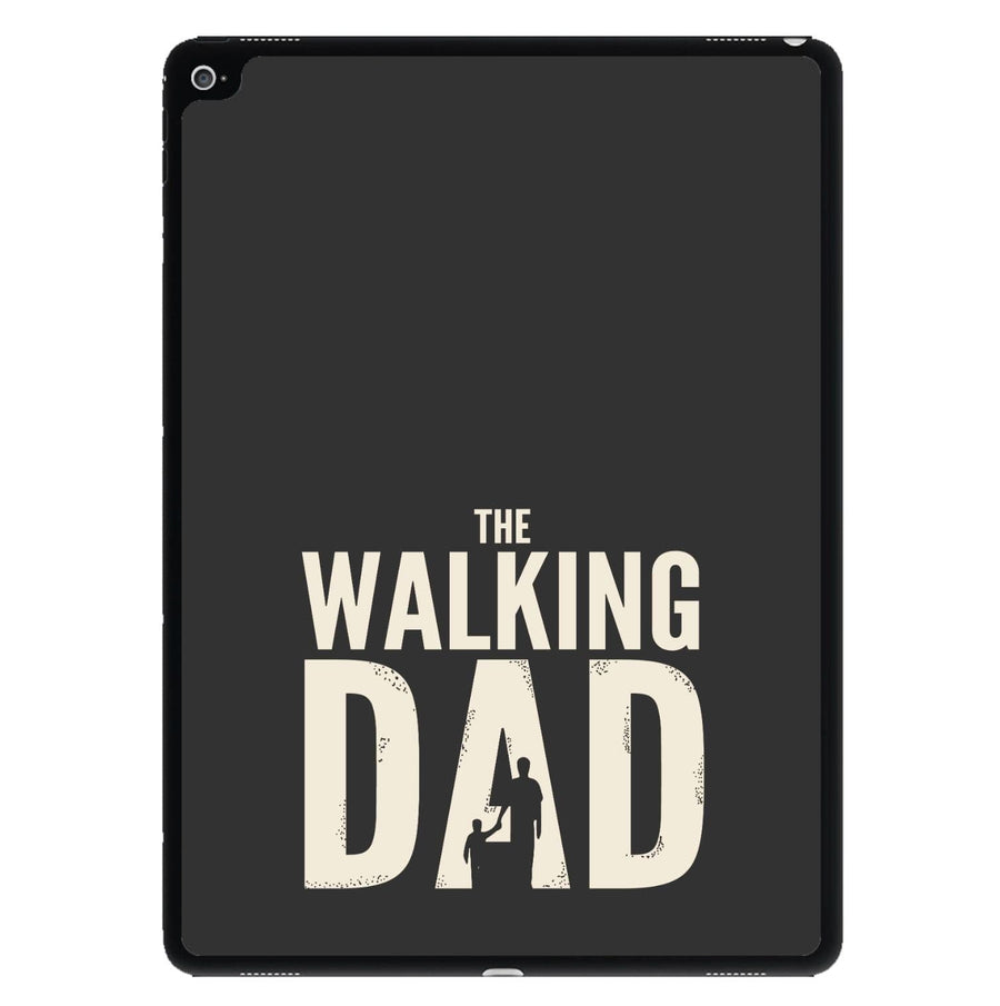 The Walking Dad - Fathers Day iPad Case