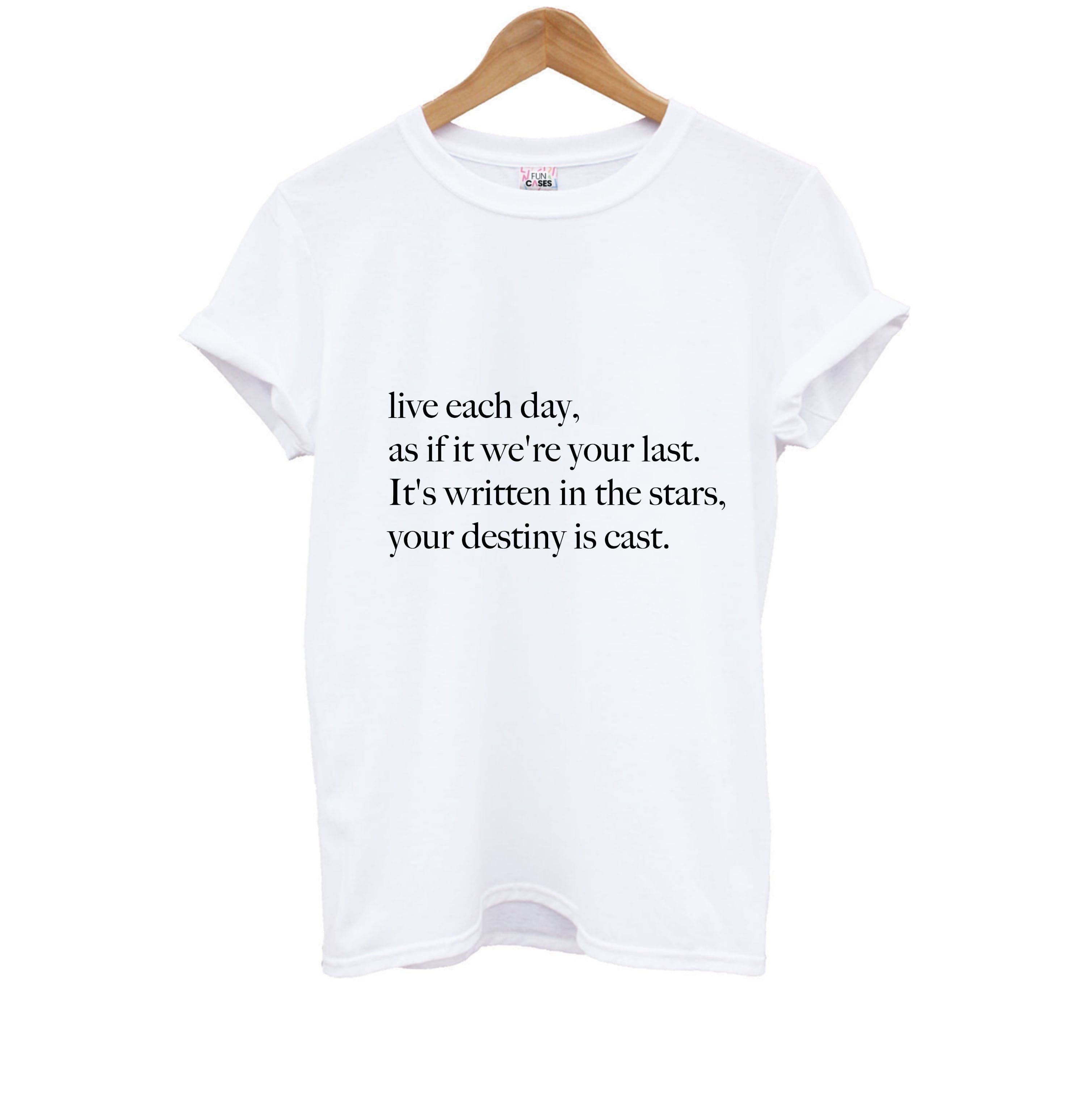 Live Each Day As If It We're Your Last Kids T-Shirt