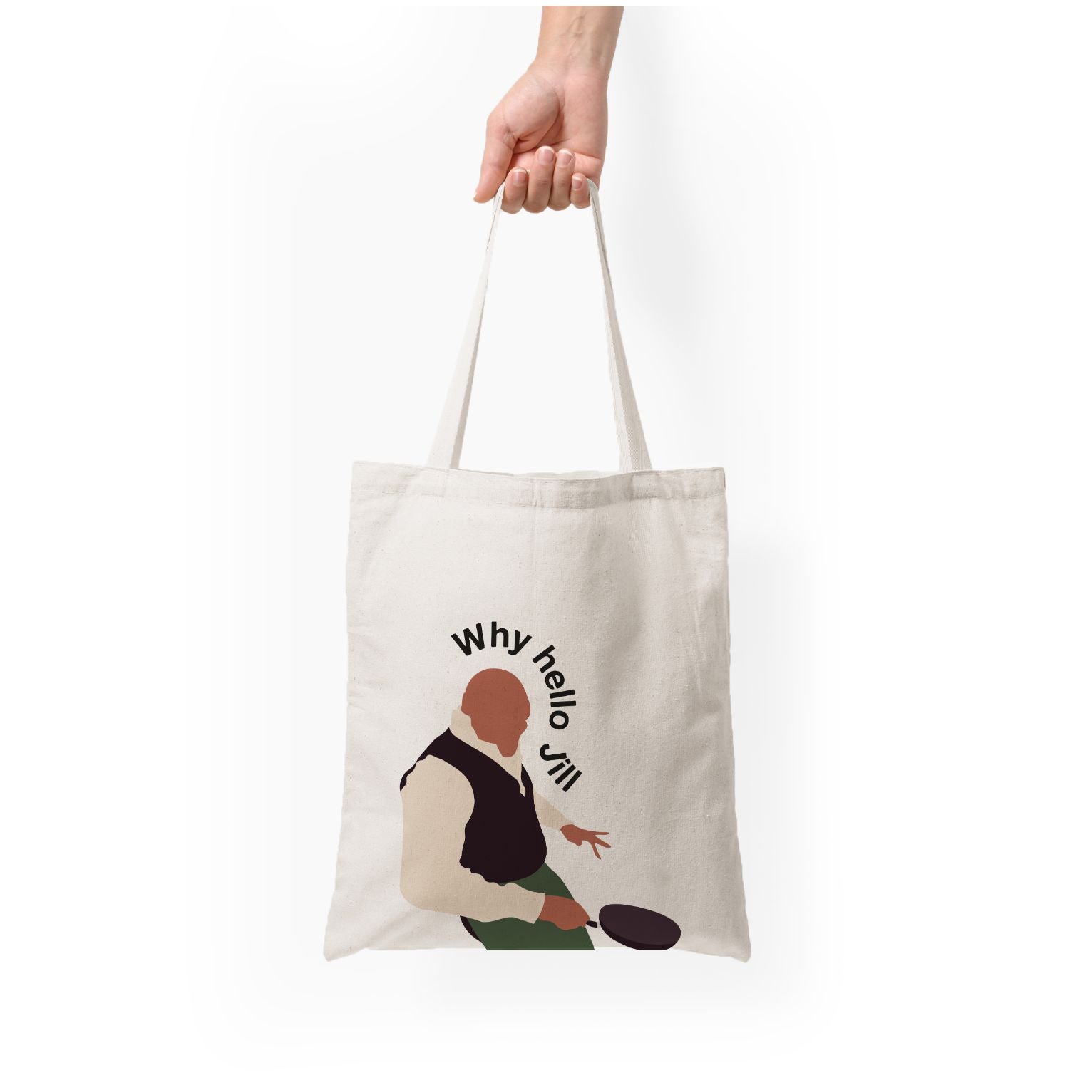 Why Hello Jill - British Pop Culture Tote Bag