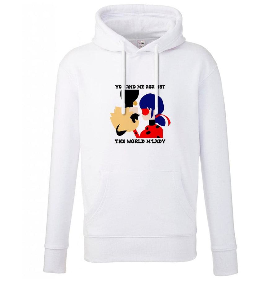You And Me Against The World M'lady - Miraculous Hoodie