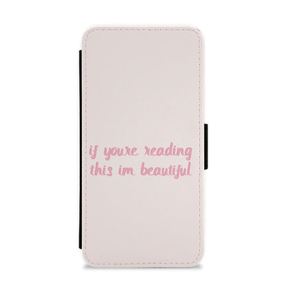 If You're Reading This Im Beautiful - Funny Quotes Flip / Wallet Phone Case