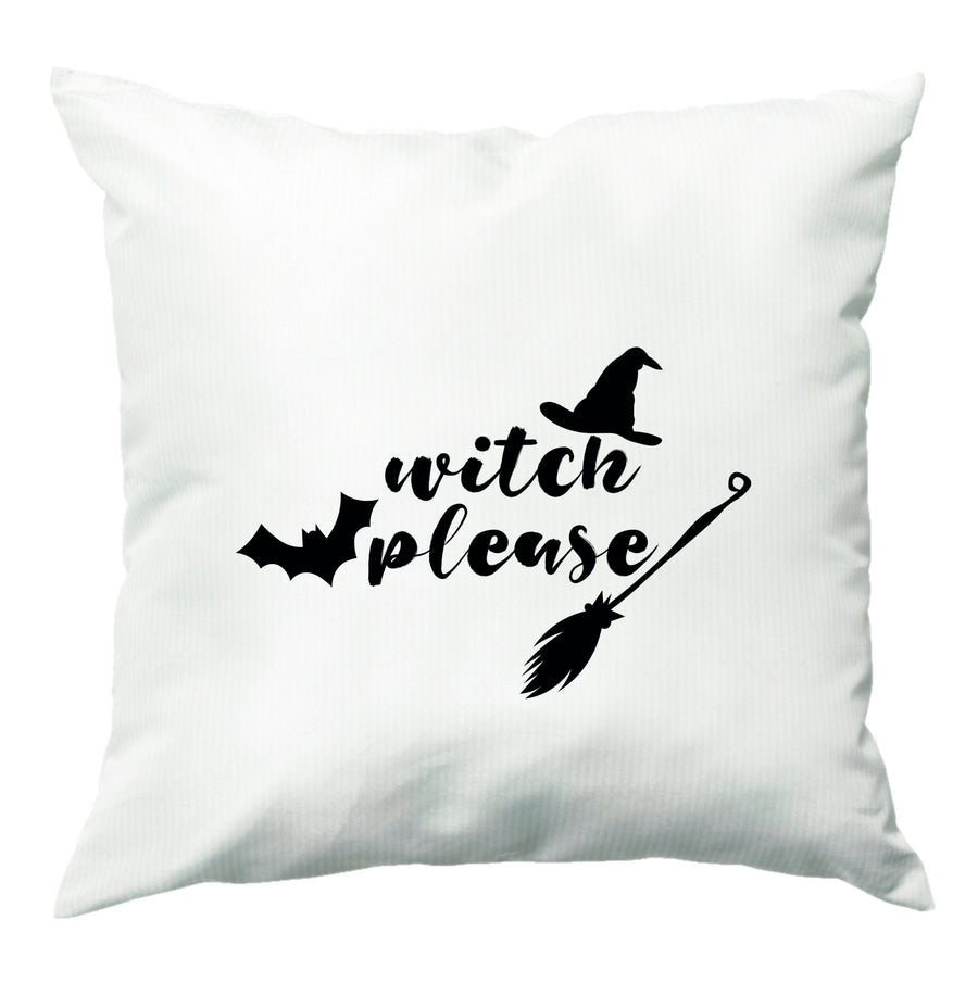 Witch Please - Halloween Cushion