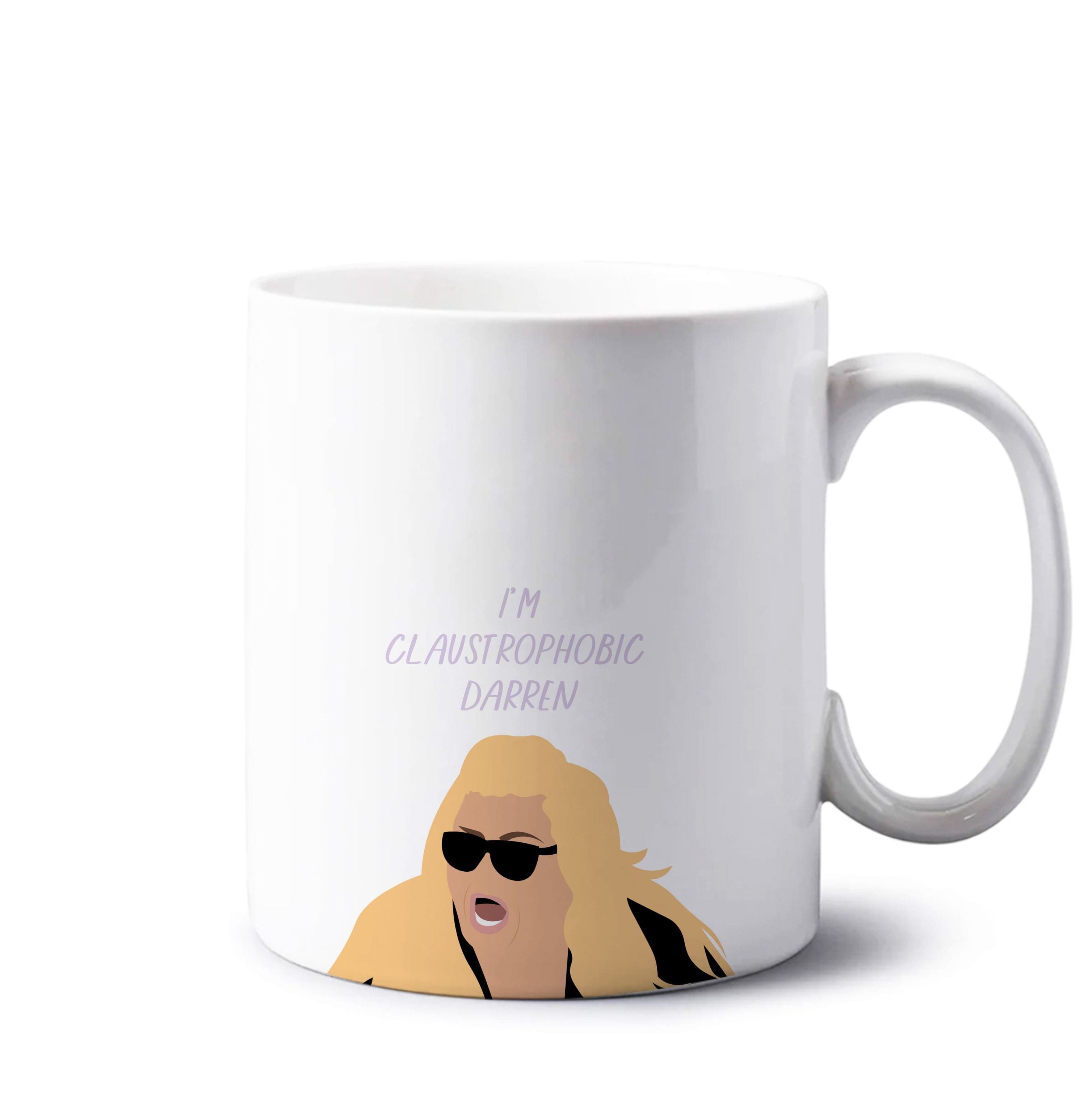 I'm Claustrophobic Darren - British Pop Culture Mug