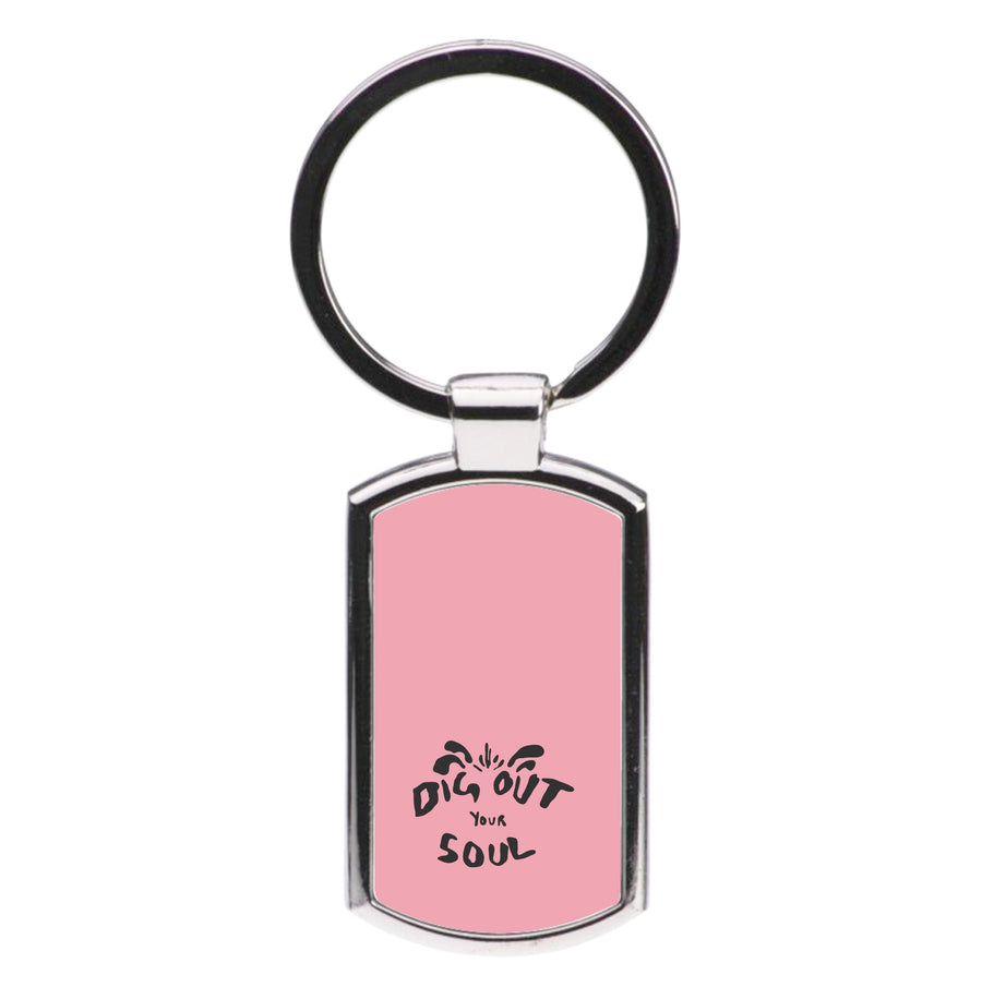 Dig Out Your Soul - Oasis Luxury Keyring