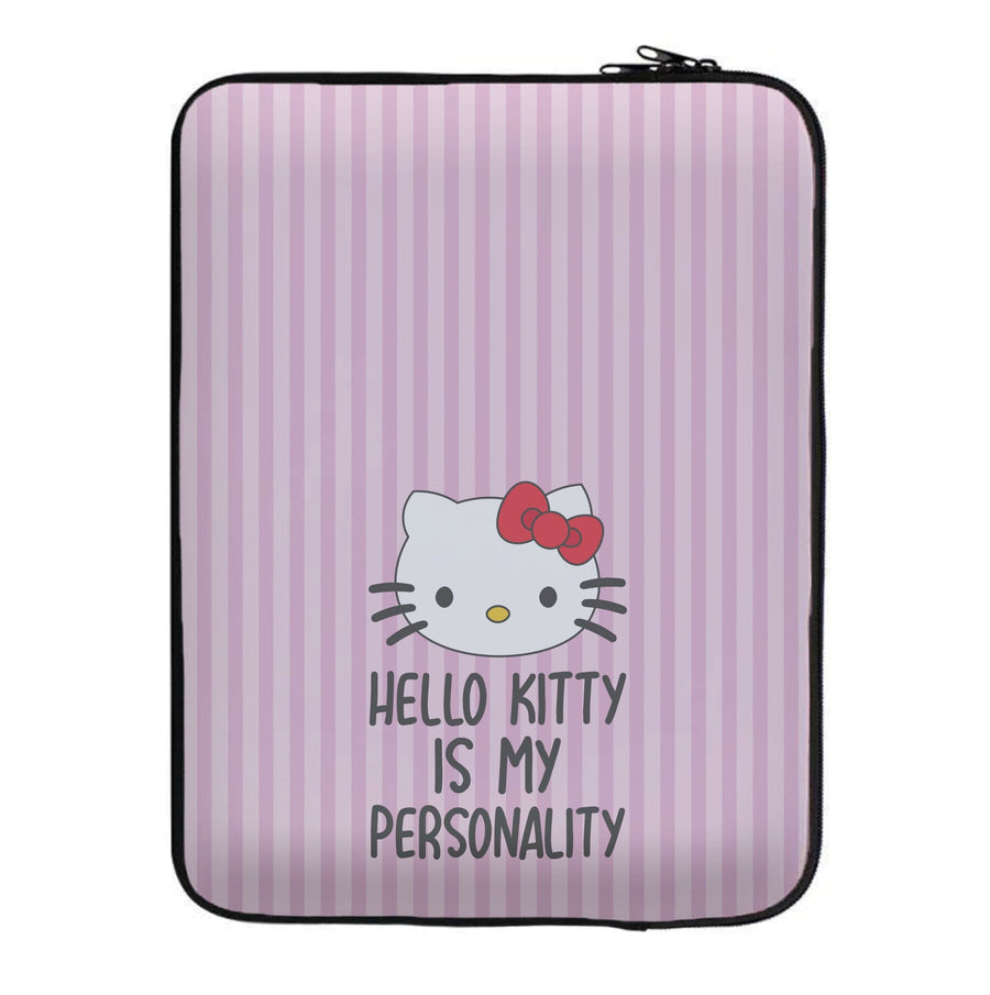 Hello Kitty Is My Personality - Hello Kitty Laptop Sleeve
