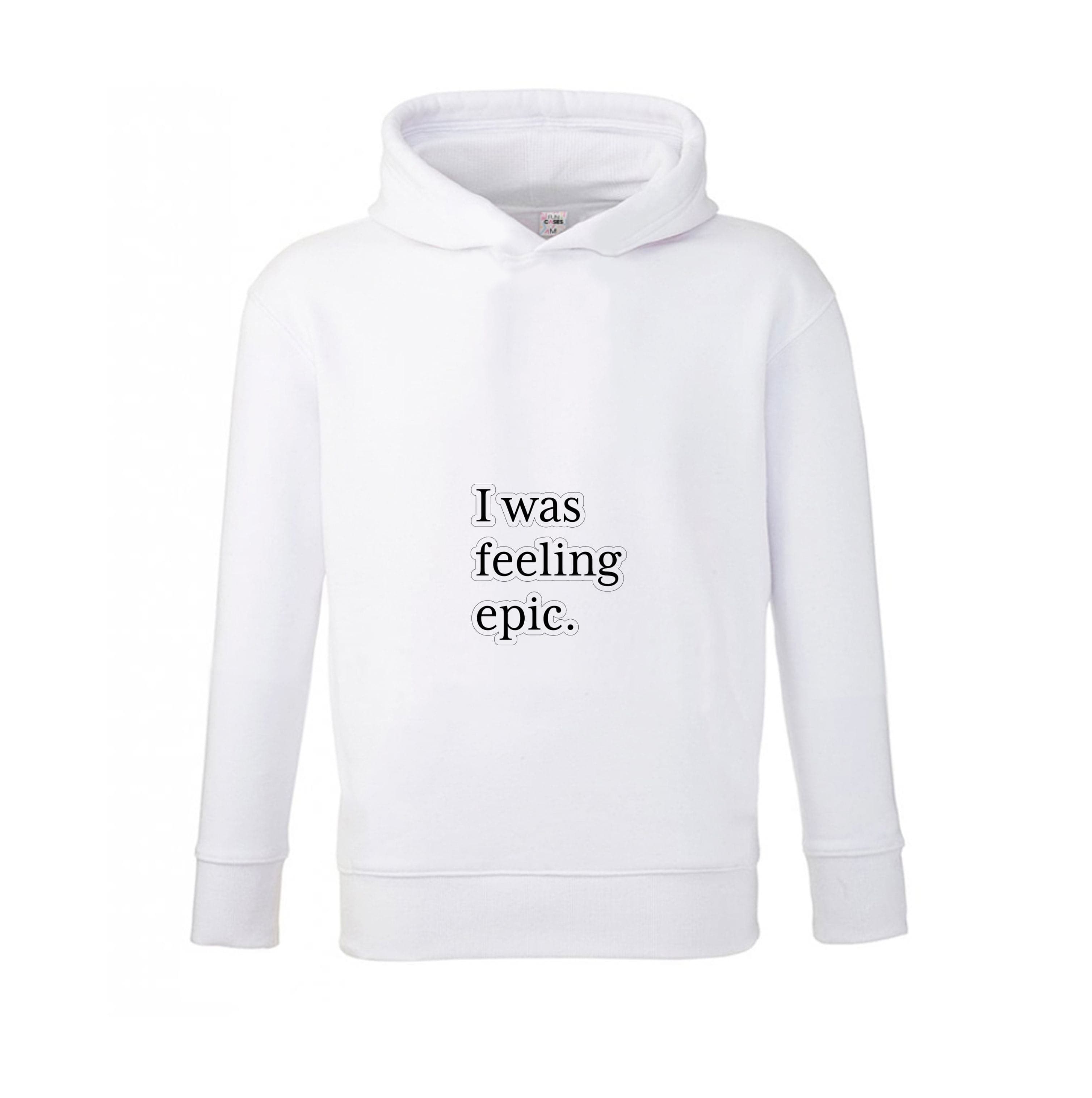 I Was Feeling Epic - VD Kids Hoodie