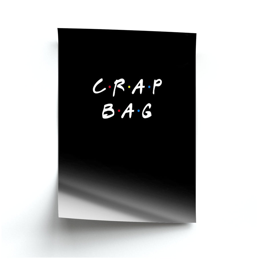 Crap Bag - Friends Poster