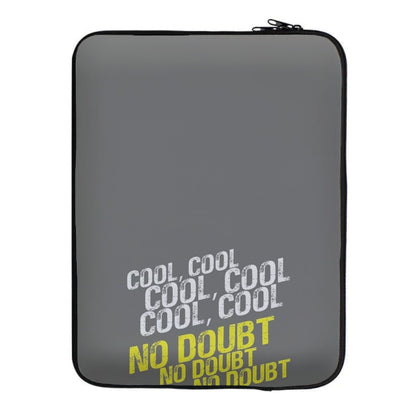 Cool Cool Cool No Doubt Grey - B99 Laptop Sleeve