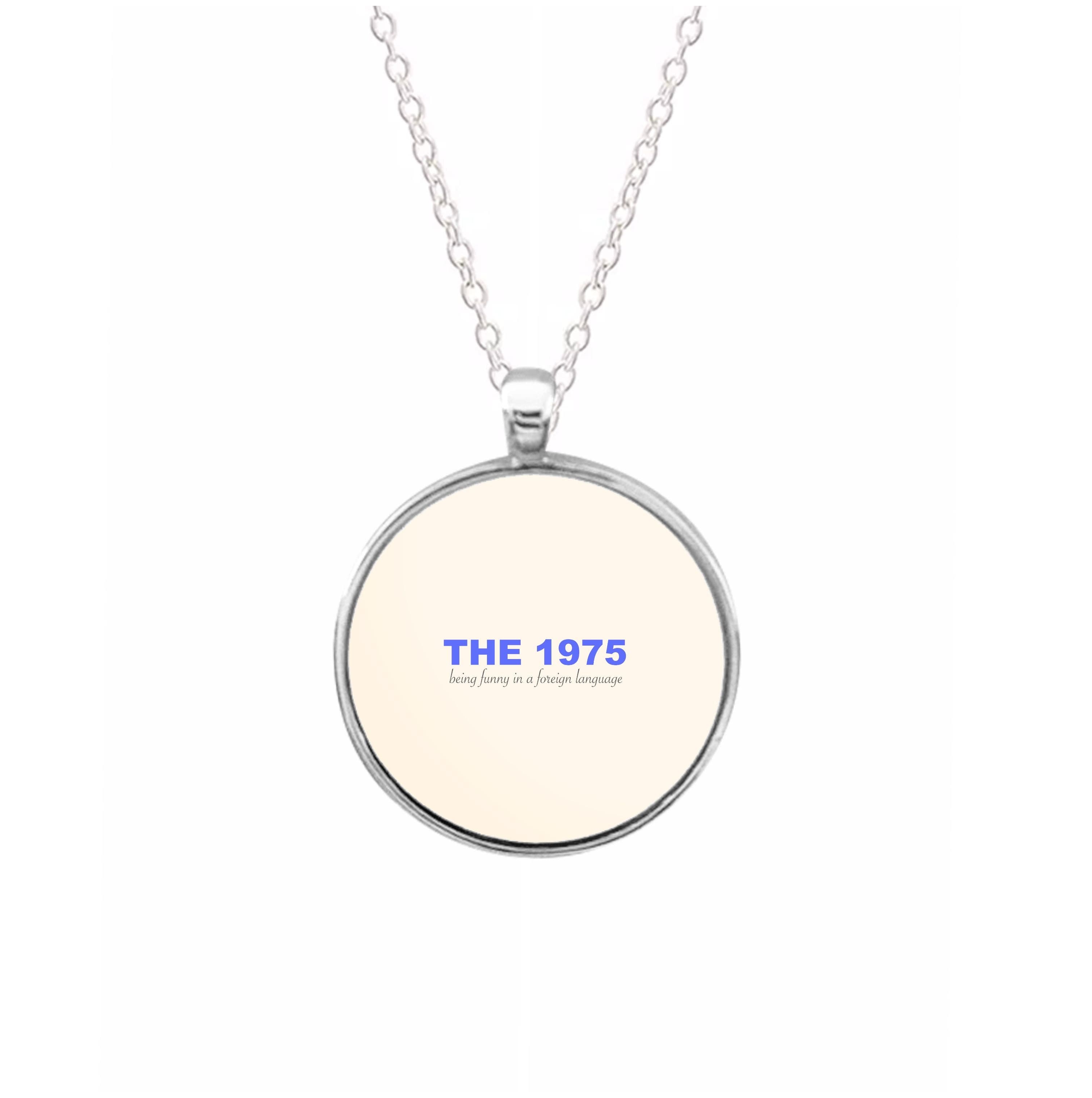 Being Funny - The 1975 Necklace