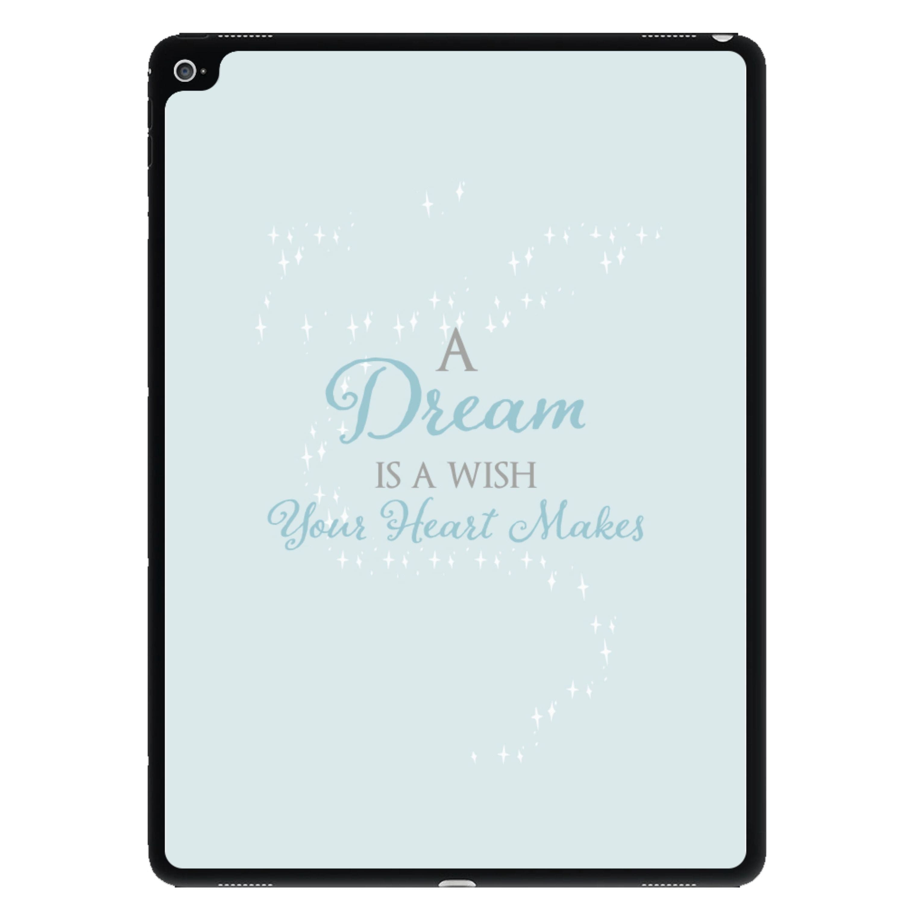 A Dream Is A Wish Your Heart Makes iPad Case