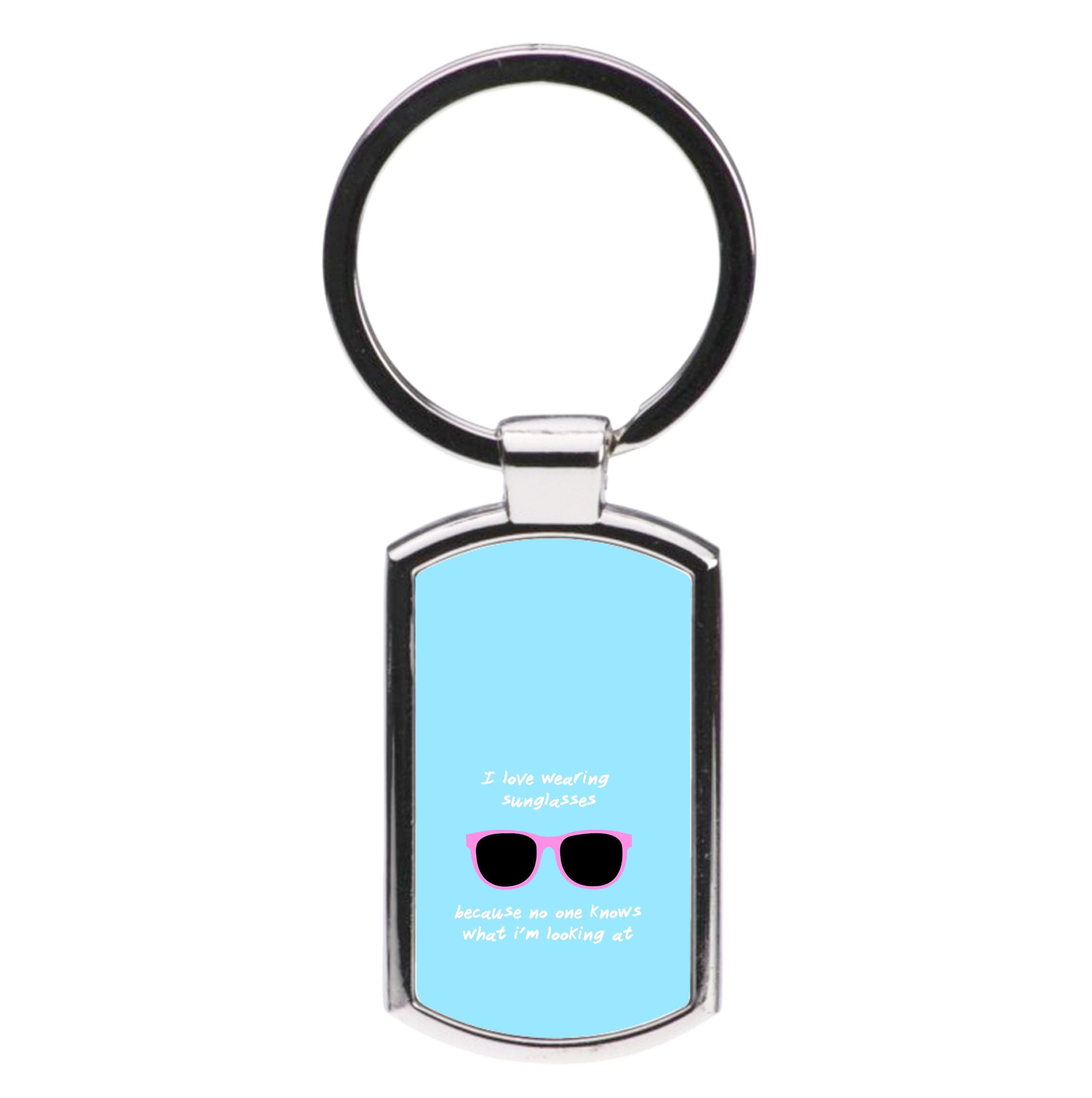 I Love Wearing Sunglasses - Summer Luxury Keyring